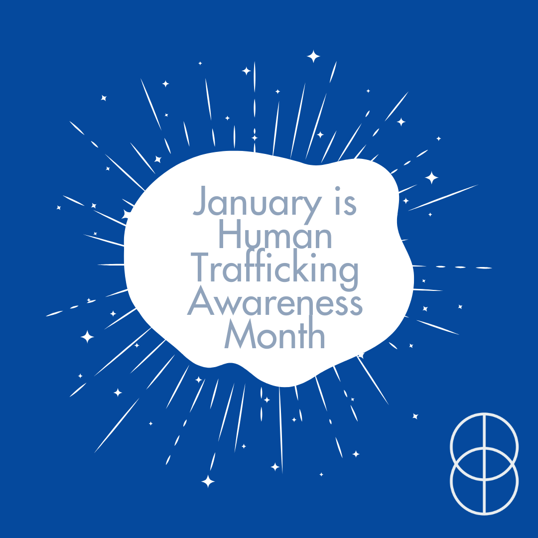 January is Human Trafficking Awareness Month